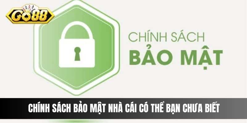 Chính sách bảo mật nhà cái có thể bạn chưa biết 