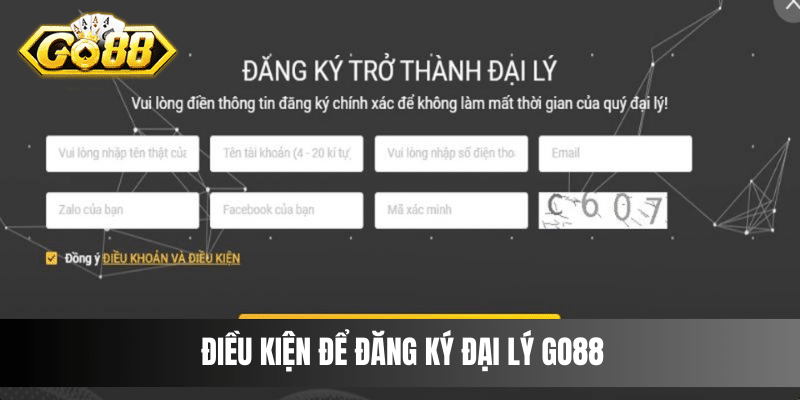 Điều kiện để đăng ký đại lý Go88