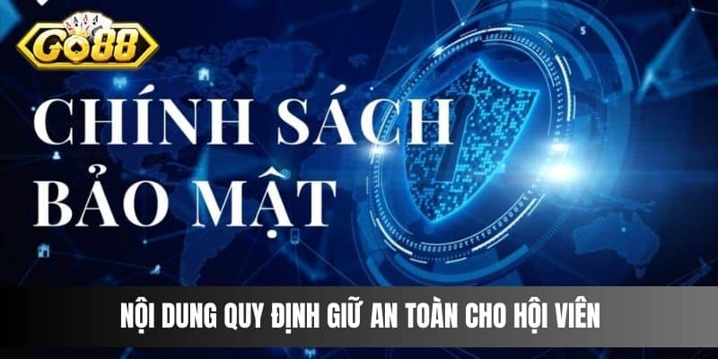 Nội dung quy định giữ an toàn cho hội viên 