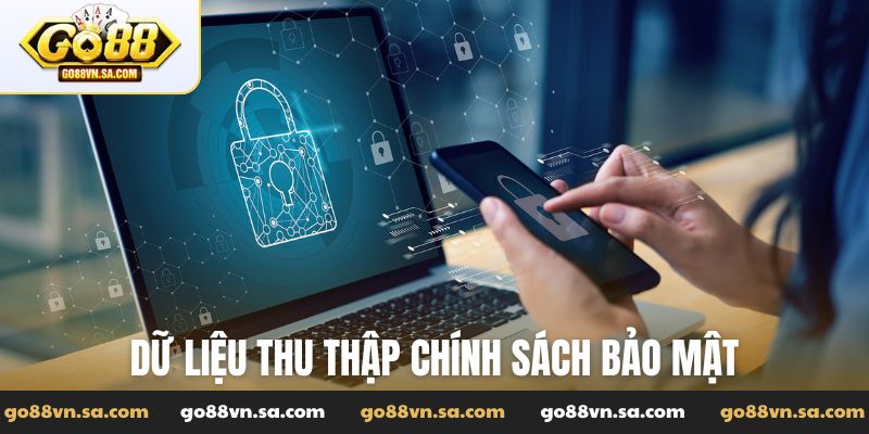 Công bố về loại dữ liệu thu thập trong chính sách bảo mật