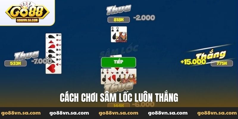 Cách chơi sâm lốc luôn thắng